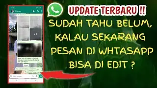 UPDATE TERBARU !! Cara Edit Pesan Di WhatsApp