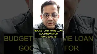 Home Loan Rebate us 24 B May Be Raised From 2 Lakh to 5 Lakh in 24-25 Budget