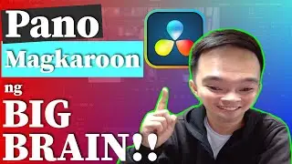 Pano Mag-Edit ng Big Brain Effect sa Davinci Resolve