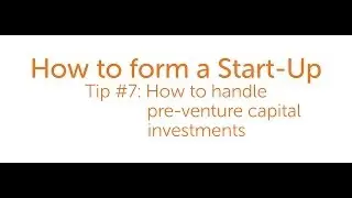 How to form a Start-Up: How to handle pre-VC funding