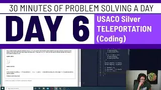 USACO 2018 February Silver Livesolve: Teleportation - 30 minutes of problem solving a day (Day 6)