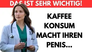 Wenn du viel Kaffee trinkst, wird dies mit deinem Penis passieren.