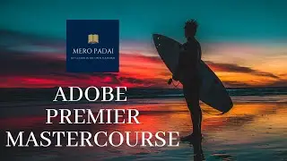 Adobe Premier Pro Mastercourse: Introduction | Beginner to Advanced | Zero to Hero