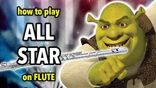 How to play All Star on Flute | Flutorials