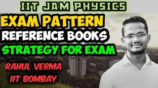 HOW TO PREPARE FOR IIT JAM PHYSICS || EXAM PATTERN || REFERENCE BOOKS || STRATEGY