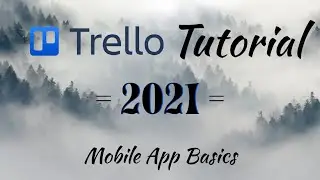 Trello Tutorial - Getting familiar with Trello's mobile app ( Trello 2021)