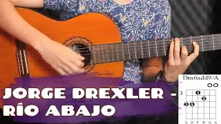 Cómo tocar Río abajo de Jorge Drexler (Iván Plata) Tutorial acordes
