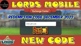 Lords mobile New Redeem - Code New | Redemption Code December 2022 - Part 1 | Lords Mobile