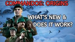 Commandos: Origins - What’s New & Does it Work?