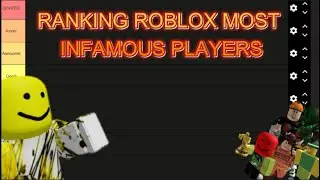 RANKING ROBLOX'S INFAMOUS PLAYERS