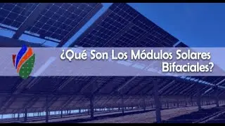 ¿Qué es un Panel Solar Bifacial?