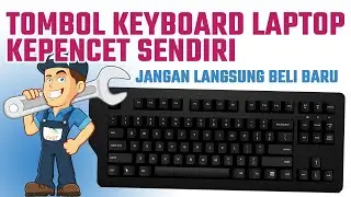 Cara mengatasi tombol keyboard selalu kepencet sendiri
