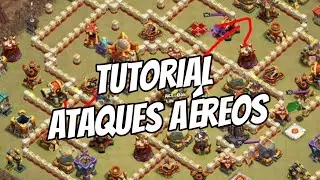 TUTORIAL DE ATAQUES AÉREOS NO CLASH OF CLANS