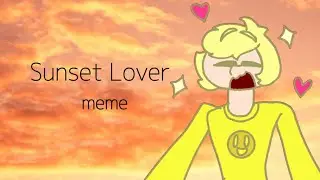 Sunset Lover meme (13 карт Феликс/13 maps Felix)
