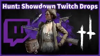Hunt: Showdown Twitch Drops Campaign [ALL YOU NEED TO KNOW]