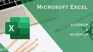 Microsoft Excel: VLOOKUP & HLOOKUP