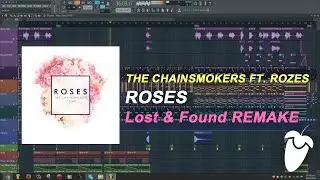 The Chainsmokers Ft. ROZES - Roses (Original Mix) (FL Studio Remake + FLP)