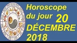 Horoscope du jour 20 DÉCEMBRE 2019