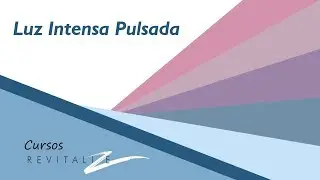 Curso:  LUZ INTENSA PULSADA - O que é?