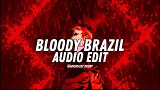 bloody brazil x kira laugh (slowed)  - tenzoo [edit audio]