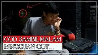Malam Minggu COD dirumah habis Kecelakaan BIKIN PUSING