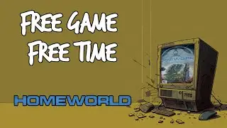 Free Game Free Time - Homeworld