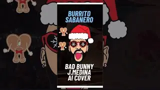 Burrito Sabanero - Bad Bunny Ai Cover - J Medina - Full Version
