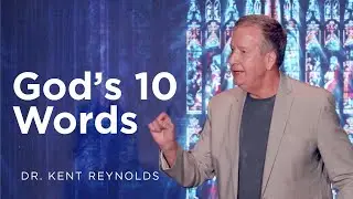 God's Ten Words (with Dr. Kent Reynolds)