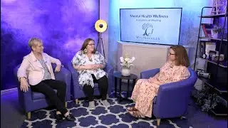 Mental Health Wellness: A Journey of Healing - Episode 5