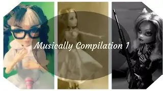 Doll Stop Motion Musical.ly Compilations 1