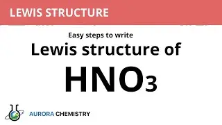 Easy steps to draw Lewis structure of HNO3 (Nitric acid)