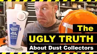 UGLY TRUTH ABOUT DUST COLLECTORS (Dustopper, Dust Deputy, Dust Right)