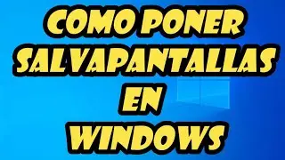 Cómo poner SALVAPANTALLAS Windows 10 ✔️