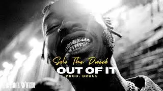 Out Of It (Feat. Solo The Dweeb)