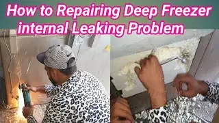 How to repair Deep Freezer Internal Gas leakage In Urdu/Hindi