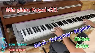 Bán đàn Piano Kawai CS1 || tiếng hay giá siêu rẻ
