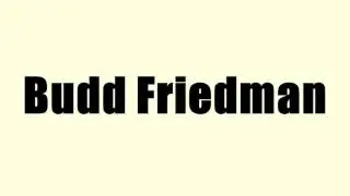 Budd Friedman