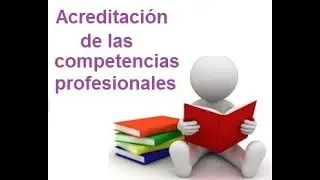 ACREDITACIÓN DE COMPETENCIA PROFESIONAL A TRAVÉS DE LA EXPERIENCIA LABORAL