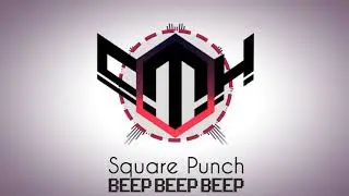 Square Punch - Beep Beep Beep