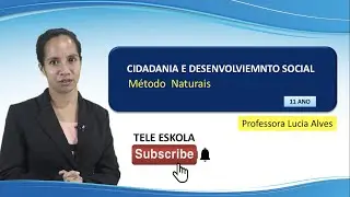 Episódio 487, Cidadania e DS, 11 ano, aula 5, Métodos Naturais Mestra Lúcia