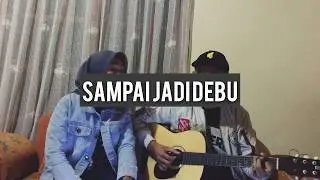 Sampai Jadi Debu - Banda Neira (cover by Zilan - Huzairy)