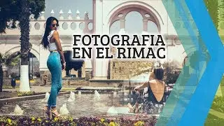 SESIÓN DE FOTOS EN EL RIMAC | DOBLE FOCO