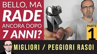 Braun Serie 7 dopo 7 anni e contro la barba di 7 giorni. Review in Italiano. Prima parte.