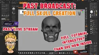 Past Broadcast: Art Study - Full Stream Skull creation with ZBrush