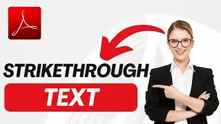 How to Strikethrough Text in Adobe Acrobat 2025?