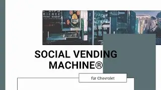 Social Vending Machine® für CHEVROLET