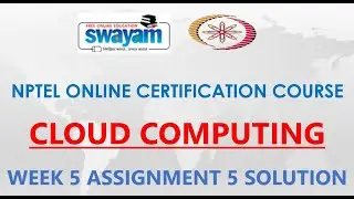 Cloud computing | NPTEL | Week 5 | Assignment 5 Solution | Jan 2021