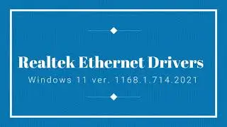 Realtek PCIe FE / GBE / 2.5G / Gaming Ethernet Family Controller Software - W11 v. 1168.1.714.2021