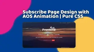 Subscribe Page Design with AOS Animation | Pure CSS