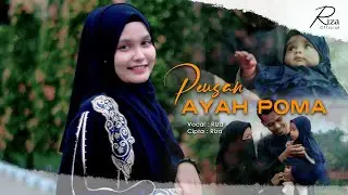 Riza - Peusan Ayah Poma (Official Music Video)